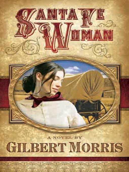 Title details for Santa Fe Woman by Gilbert Morris - Wait list
